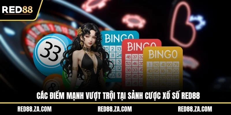 Các điểm mạnh vượt trội tại sảnh cược xổ số RED88