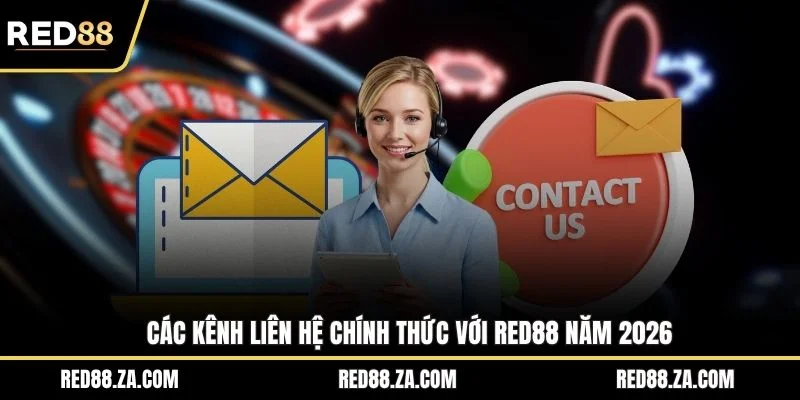 Các kênh liên hệ chính thức với RED88 năm 2026