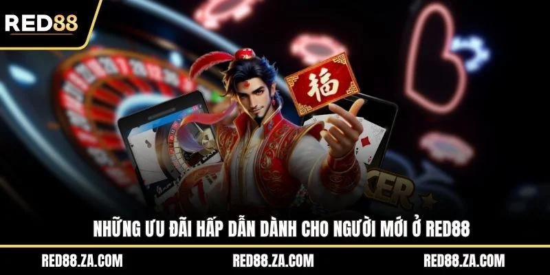 Những ưu đãi hấp dẫn dành cho người mới ở RED88